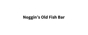 Noggins Fish Bar
